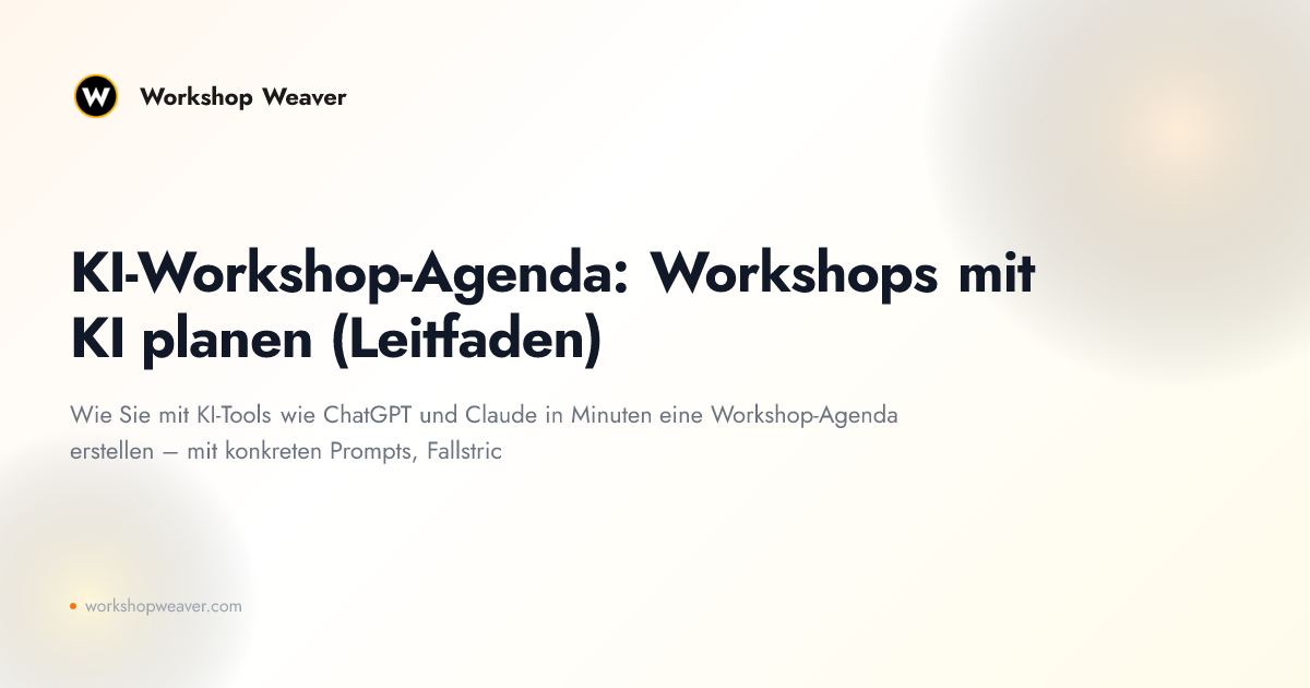 KI-Workshop-Agenda: Workshops mit KI planen (Leitfaden)