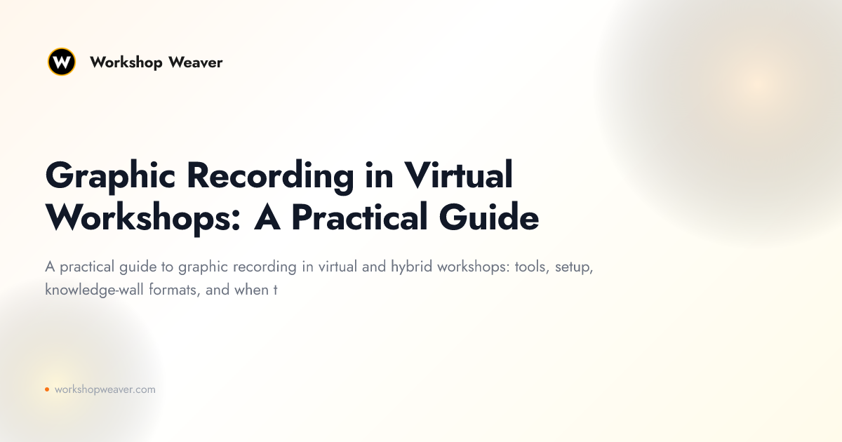 Graphic Recording in Virtual Workshops: A Practical Guide