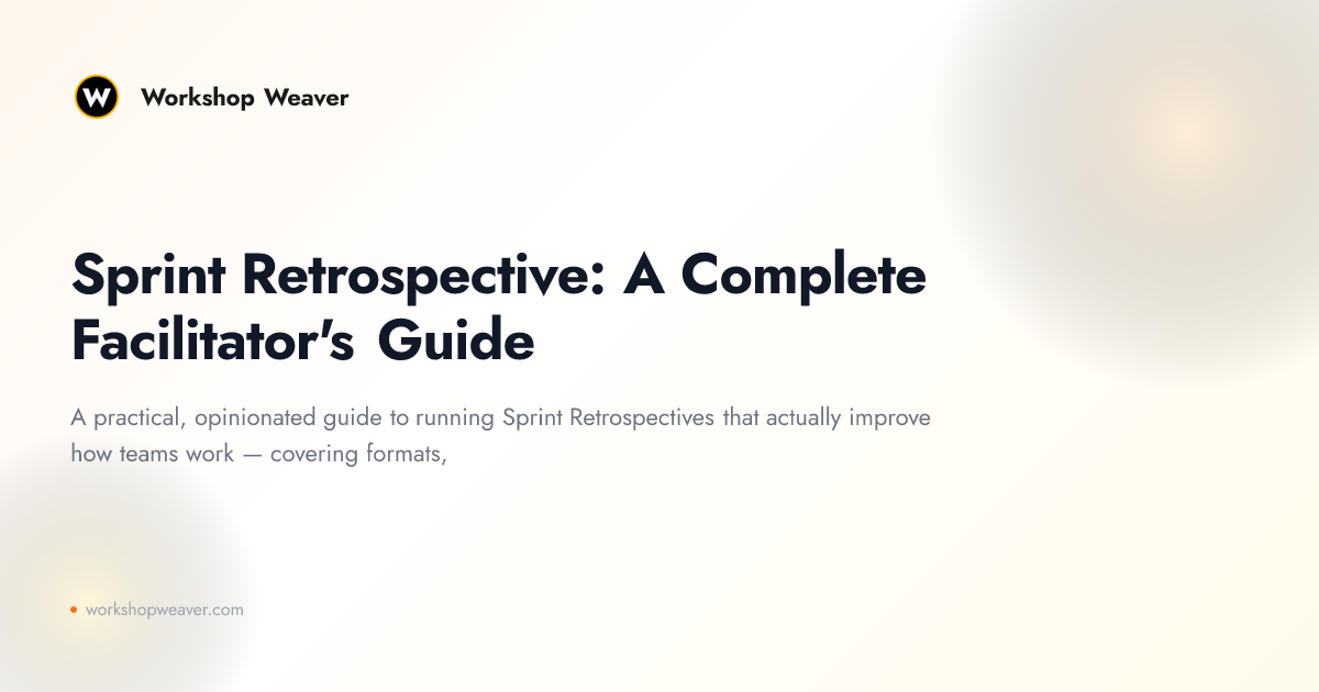 Sprint Retrospective: A Complete Facilitator's Guide