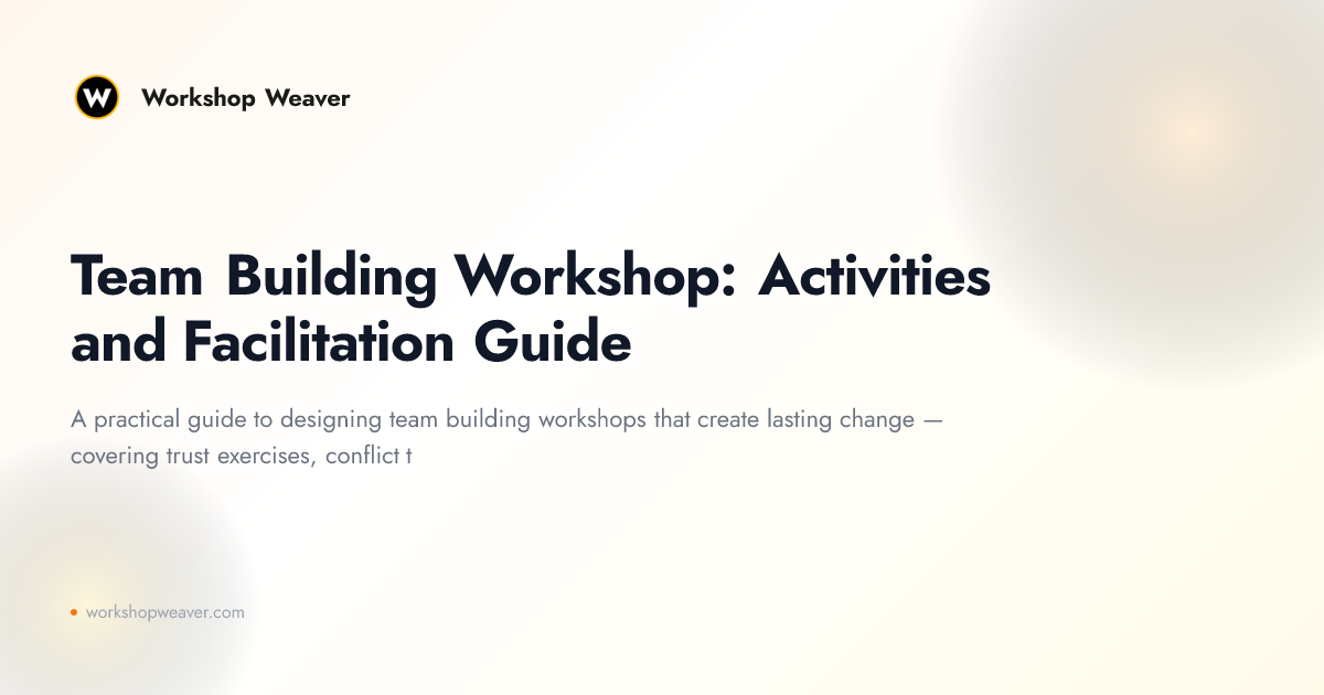 Team Building Workshop: Activities and Facilitation Guide