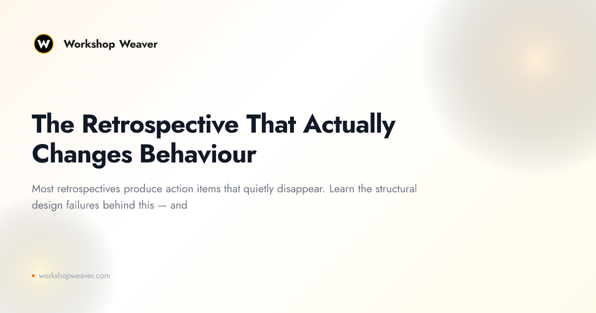 The Retrospective That Actually Changes Behaviour